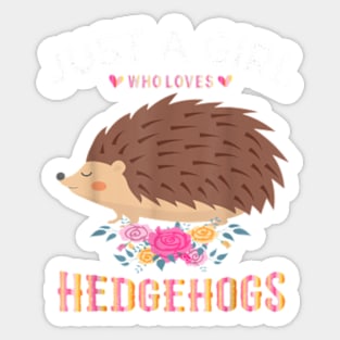 Just A Girl Who Loves Hedgehogs Sticker